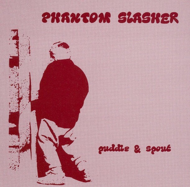 PHANTOM SLASHER, puddle & sprout cover