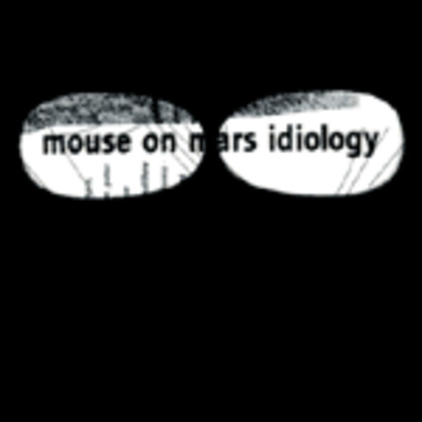 MOUSE ON MARS, idiology MOUSE ON MARS, idiology cover