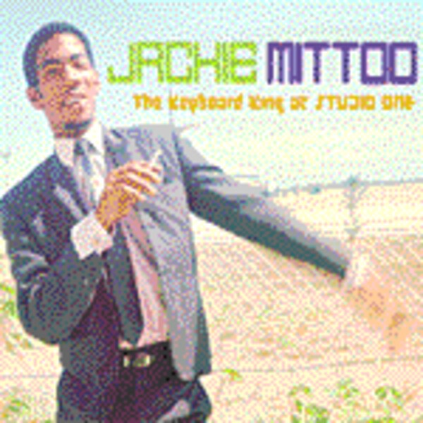 JACKIE MITTOO, keyboard king at studio one cover