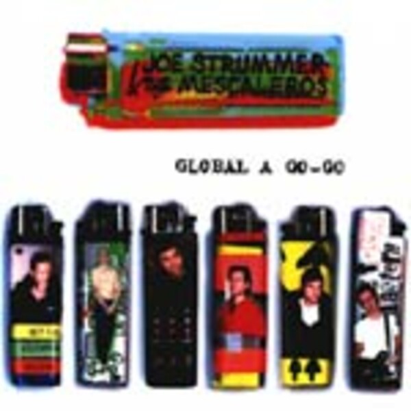 JOE STRUMMER & THE MESCALEROS, global a go-go JOE STRUMMER & THE MESCALEROS, global a go-go cover