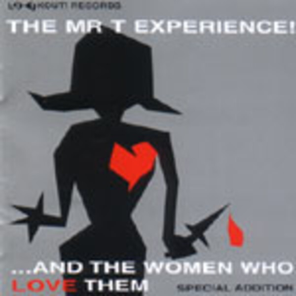 MR. T EXPERIENCE, and the women ... cover