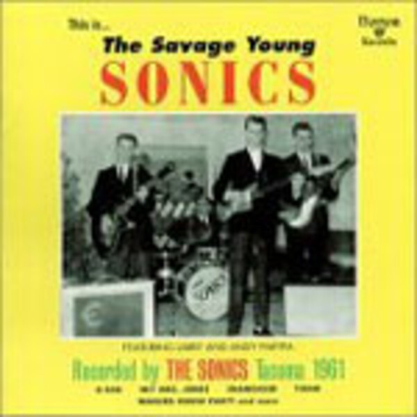SONICS, savage young sonics SONICS, savage young sonics cover