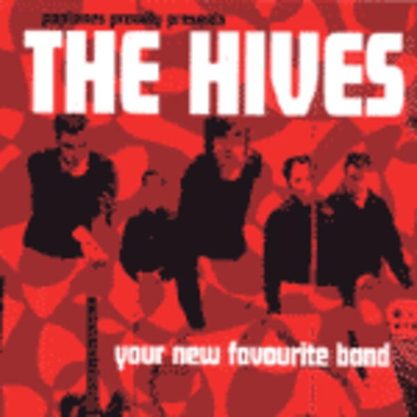 HIVES, your new favourite band HIVES, your new favourite band cover