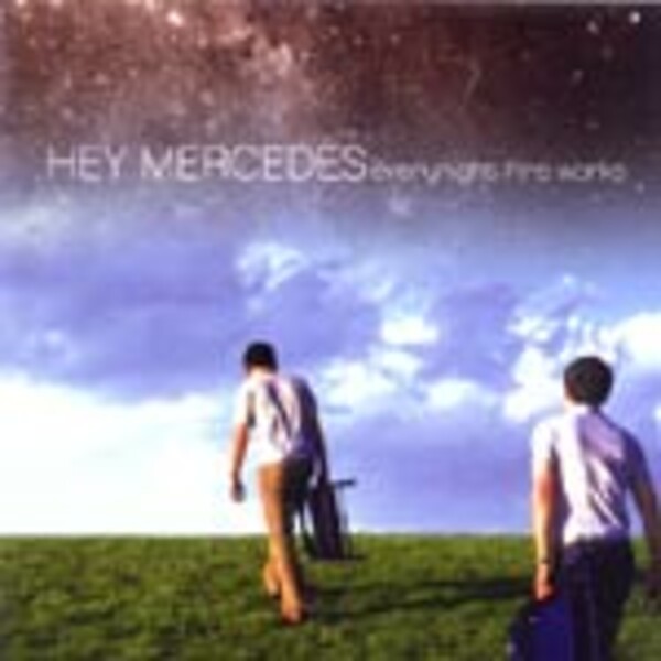 HEY MERCEDES, everynight fire works cover