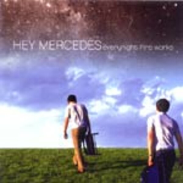 HEY MERCEDES, everynight fire works HEY MERCEDES, everynight fire works cover