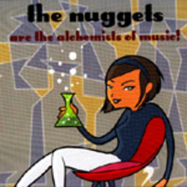 NUGGETS, are the alchemists of music NUGGETS, are the alchemists of music cover