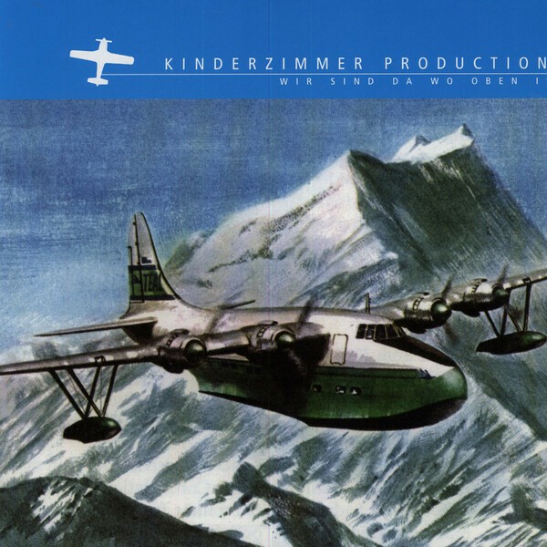 KINDERZIMMER PRODUCTIONS, wir sind da wo oben ist KINDERZIMMER PRODUCTIONS, wir sind da wo oben ist cover
