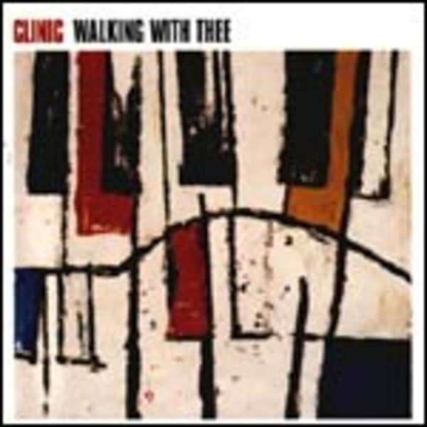 CLINIC, walking with thee CLINIC, walking with thee cover