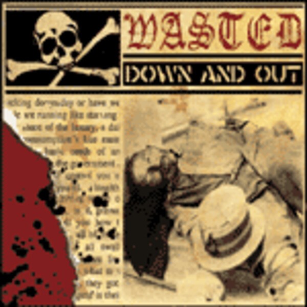 WASTED, down & out WASTED, down & out cover