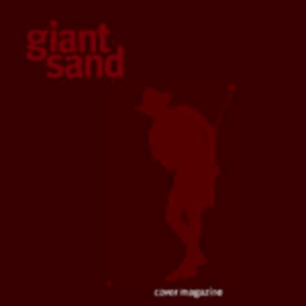 GIANT SAND, cover magazine (retirement issue) GIANT SAND, cover magazine (retirement issue) cover