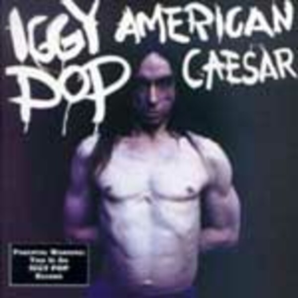 IGGY POP, american caesar IGGY POP, american caesar cover