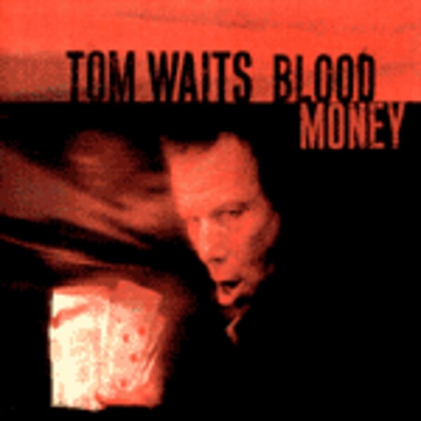 TOM WAITS, blood money TOM WAITS, blood money cover