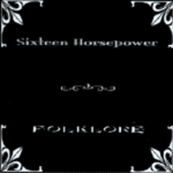 16 HORSEPOWER, folklore 16 HORSEPOWER, folklore cover