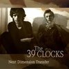 39 CLOCKS – next dimension transfer (Boxen)
