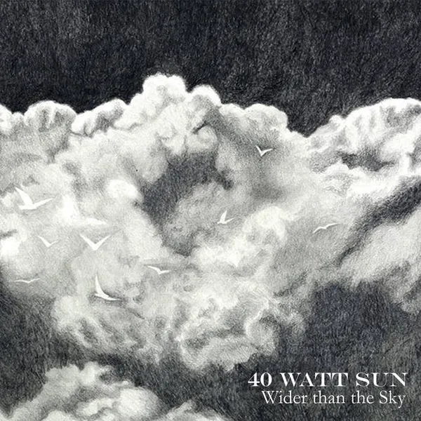 40 WATT SUN – wider than the sun (CD)