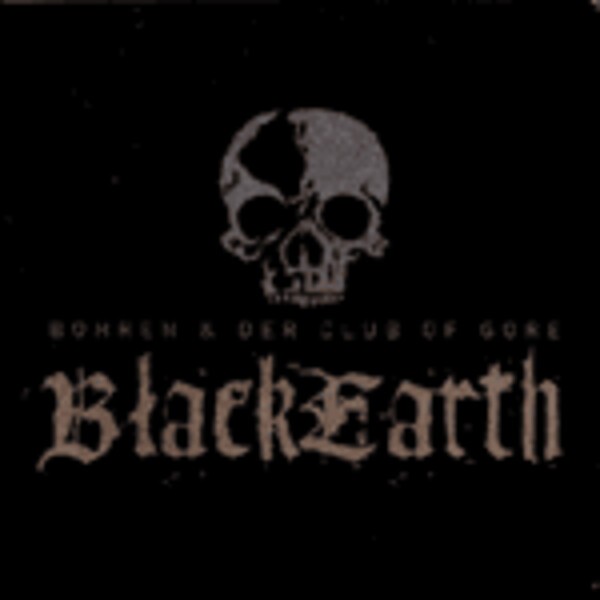 BOHREN & DER CLUB OF GORE, black earth BOHREN & DER CLUB OF GORE, black earth cover