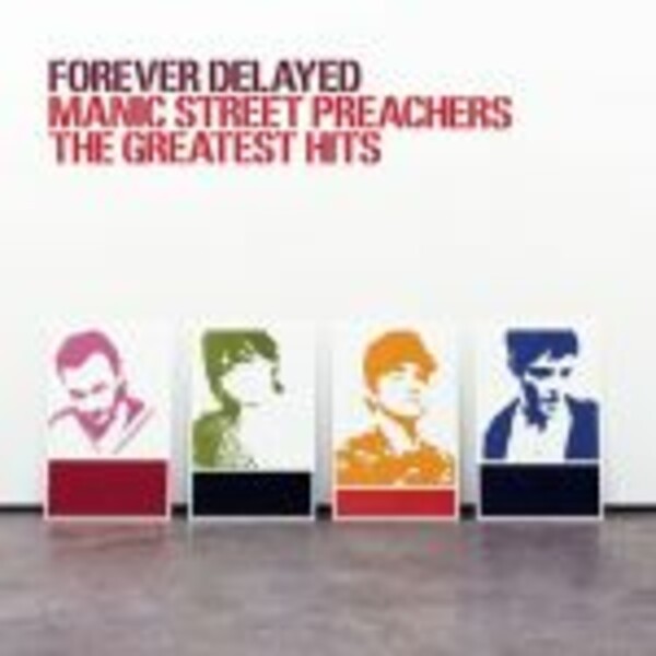 MANIC STREET PREACHERS, forever delayed MANIC STREET PREACHERS, forever delayed cover