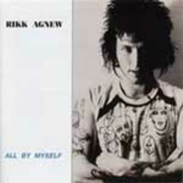 RIKK AGNEW, all by myself RIKK AGNEW, all by myself cover