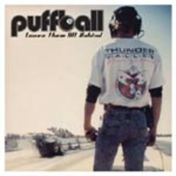 PUFFBALL, leave them all behind PUFFBALL, leave them all behind cover