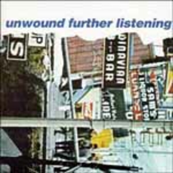 UNWOUND, further listening UNWOUND, further listening cover