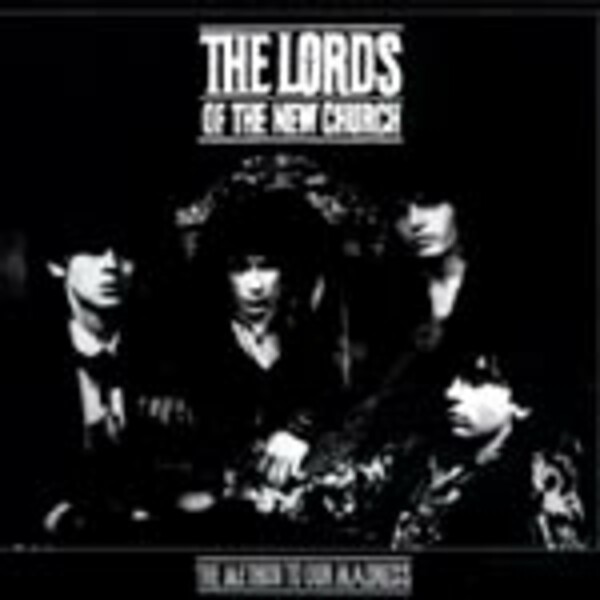 LORDS OF THE NEW CHURCH, method to our madness LORDS OF THE NEW CHURCH, method to our madness cover