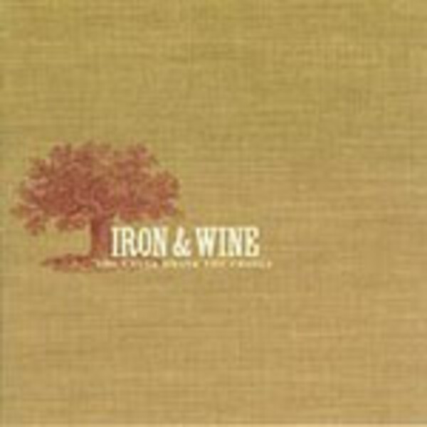 IRON AND WINE, creek drank the cradle IRON AND WINE, creek drank the cradle cover