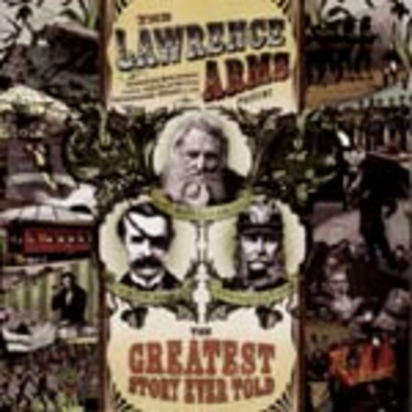 LAWRENCE ARMS, greatest story ever told LAWRENCE ARMS, greatest story ever told cover