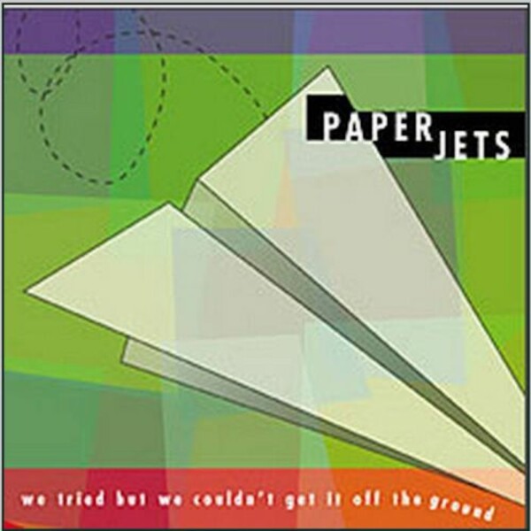 PAPER JETS, we tried but... cover