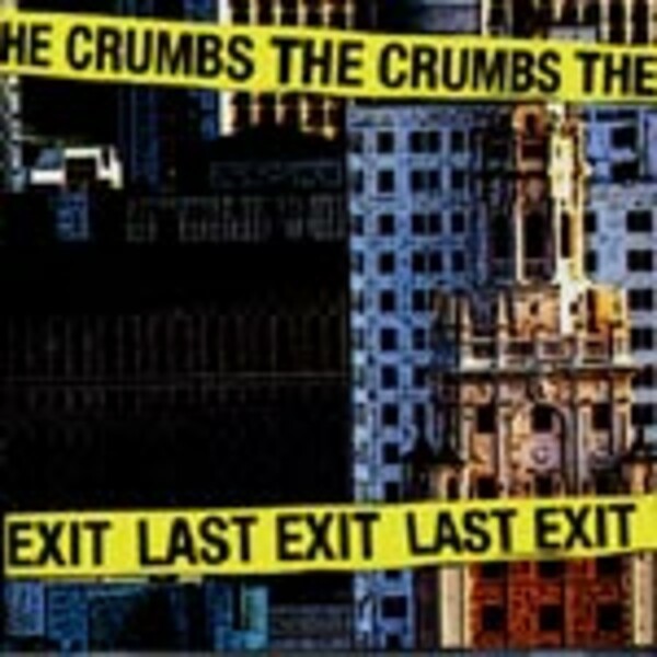 CRUMBS, last exit CRUMBS, last exit cover