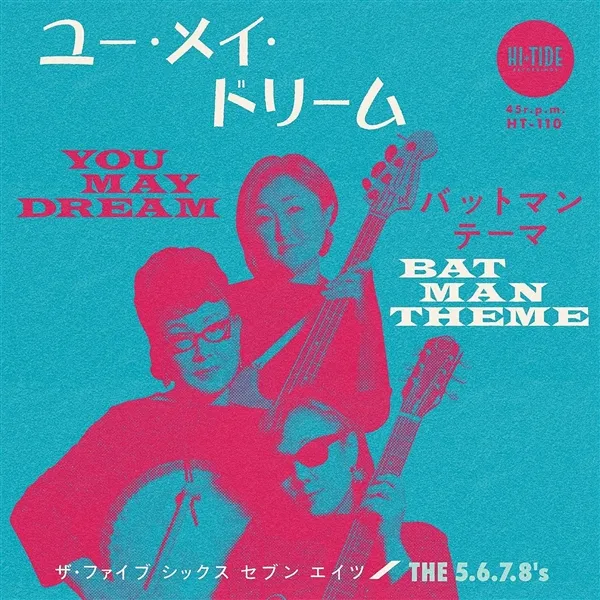 5.6.7.8.´s – you may dream/batman theme (7" Vinyl)