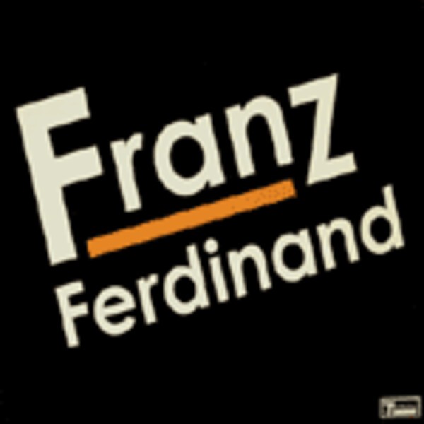 FRANZ FERDINAND, s/t FRANZ FERDINAND, s/t cover
