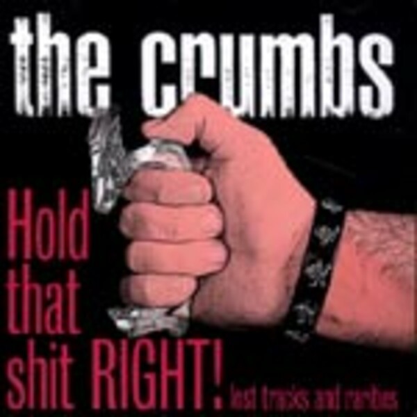 CRUMBS, hold that shit right! CRUMBS, hold that shit right! cover