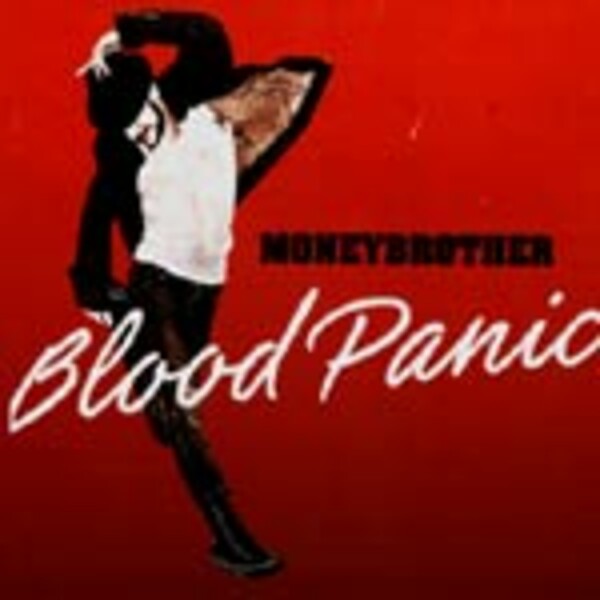 MONEYBROTHER, blood panic MONEYBROTHER, blood panic cover