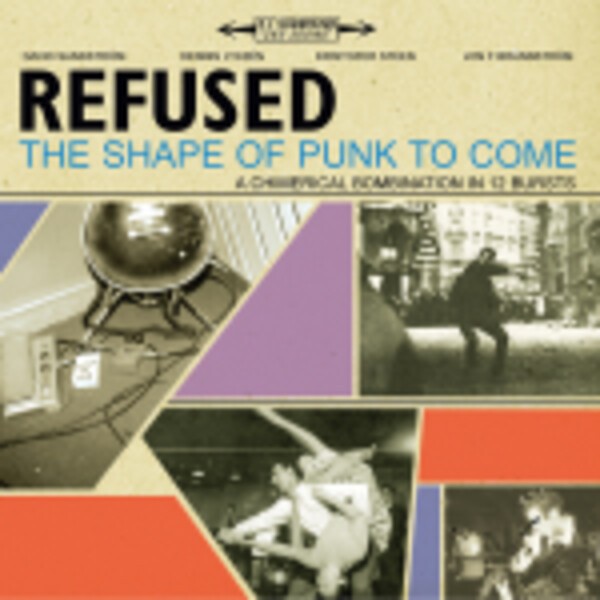 REFUSED, shape of punk to come REFUSED, shape of punk to come cover