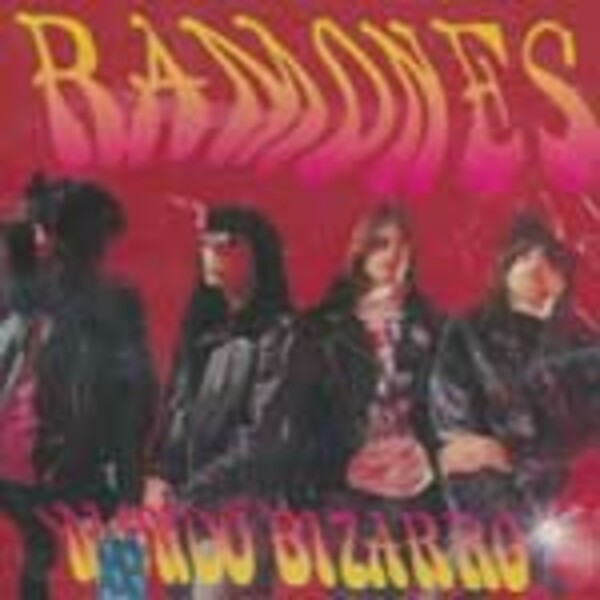 RAMONES, mondo bizarro RAMONES, mondo bizarro cover