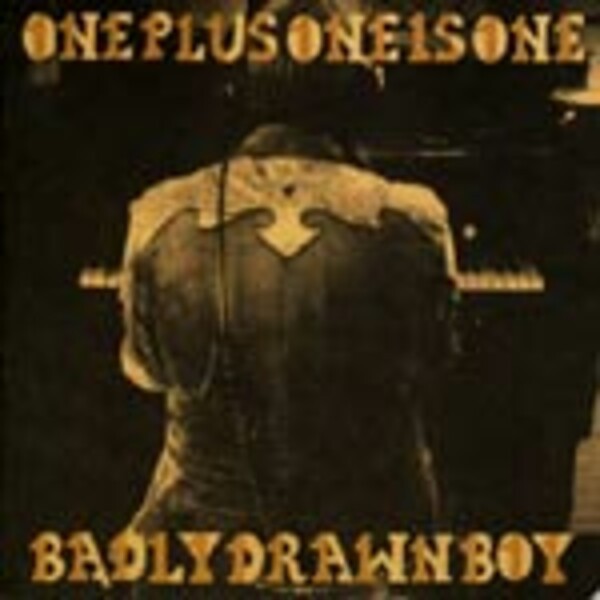 BADLY DRAWN BOY, one plus one is one BADLY DRAWN BOY, one plus one is one cover
