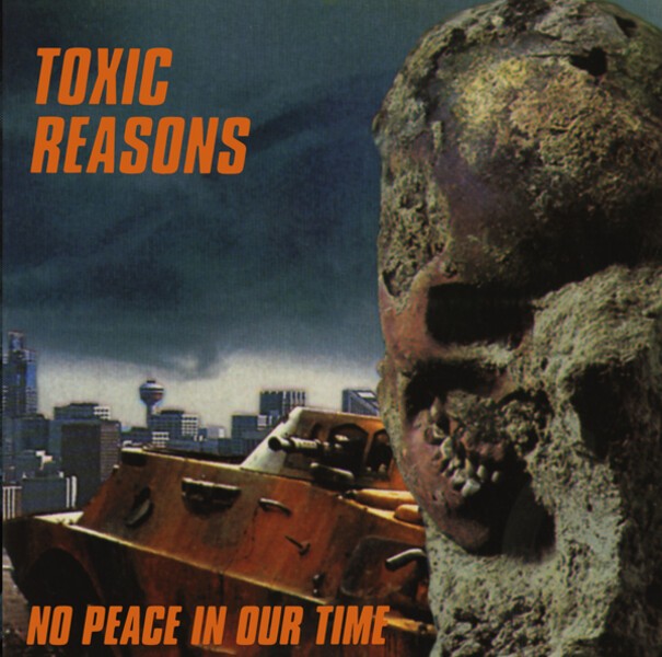 TOXIC REASONS, no peace in our time cover