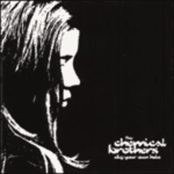 CHEMICAL BROTHERS, dig your own hole CHEMICAL BROTHERS, dig your own hole cover