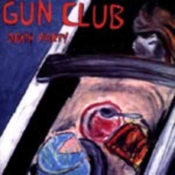 GUN CLUB, death party GUN CLUB, death party cover
