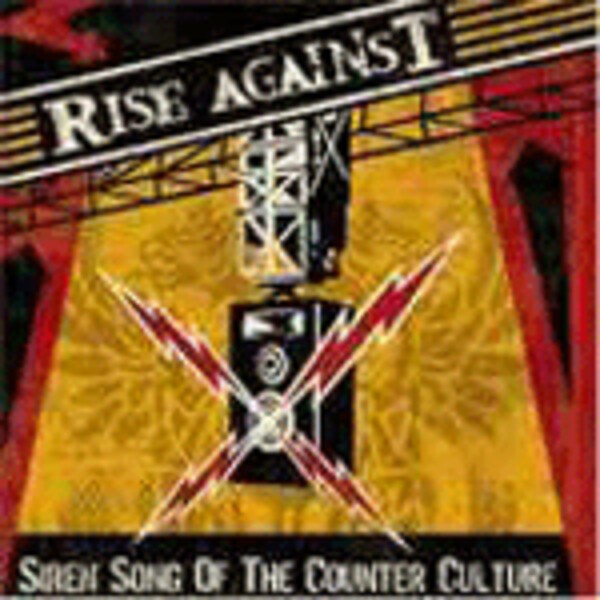 RISE AGAINST, siren song of the counter-culture RISE AGAINST, siren song of the counter-culture cover