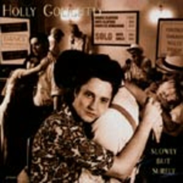 HOLLY GOLIGHTLY, slowly but surely HOLLY GOLIGHTLY, slowly but surely cover