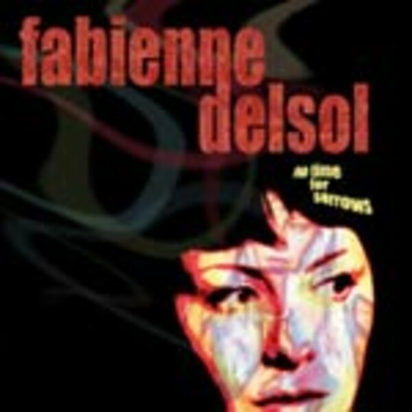 FABIENNE DELSOL, no time for sorrows FABIENNE DELSOL, no time for sorrows cover