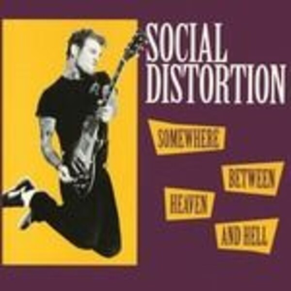 SOCIAL DISTORTION, somewhere between heaven and hell SOCIAL DISTORTION, somewhere between heaven and hell cover