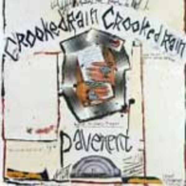 PAVEMENT, crooked rain (deluxe reissue) PAVEMENT, crooked rain (deluxe reissue) cover