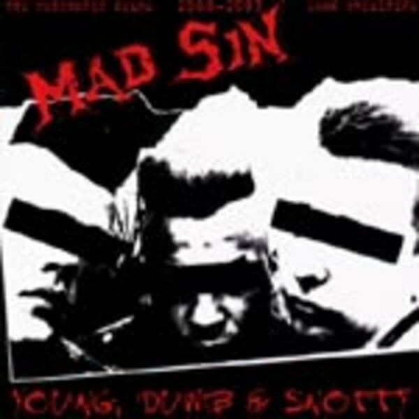 MAD SIN, young, dumb & snotty MAD SIN, young, dumb & snotty cover