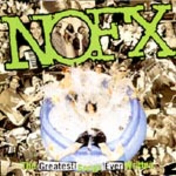 NOFX, greatest songs ever written NOFX, greatest songs ever written cover
