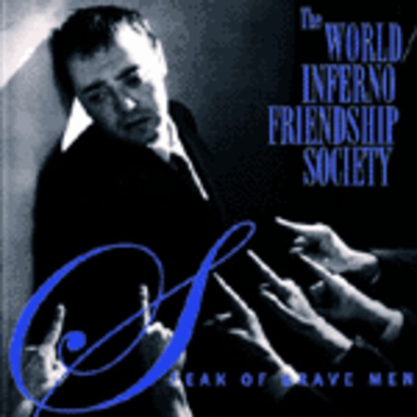 WORLD INFERNO FRIENDSHIP SOCIETY, speak of brave men WORLD INFERNO FRIENDSHIP SOCIETY, speak of brave men cover