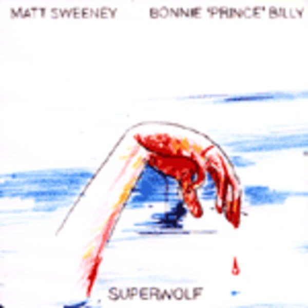 BONNIE PRINCE BILLY / MATT SWEENEY, superwolf BONNIE PRINCE BILLY / MATT SWEENEY, superwolf cover