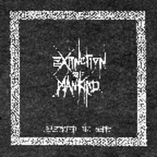 EXTINCTION OF MANKIND, baptised in shit cover