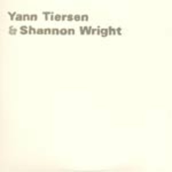 SHANNON WRIGHT & YANN TIERSEN, s/t cover